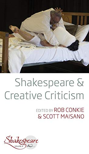 Imagen de archivo de Shakespeare and Creative Criticism: 4 (Shakespeare &, 4) a la venta por WorldofBooks