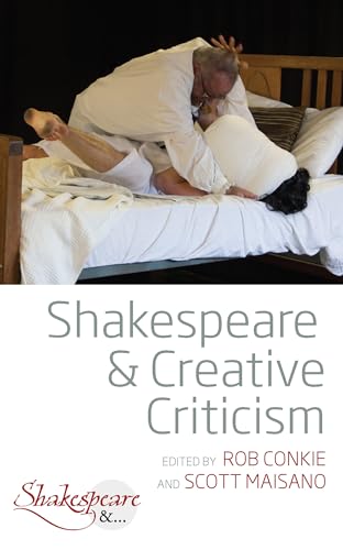 9781789202502: Shakespeare and Creative Criticism (Shakespeare &, 4)