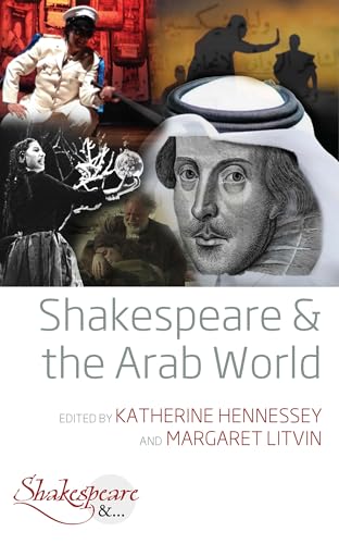 Beispielbild fr Shakespeare and the Arab World zum Verkauf von Russell Books