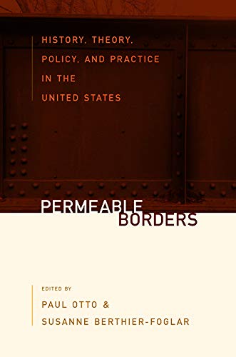Beispielbild fr Permeable Borders History, Theory, Policy, and Practice in the United States zum Verkauf von PBShop.store US