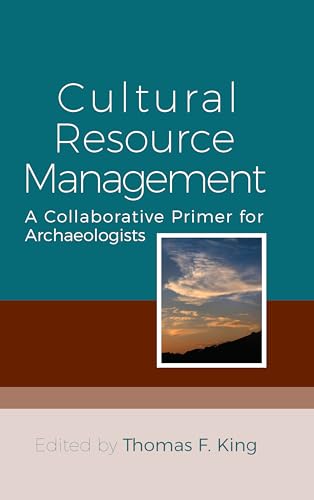 Stock image for Cultural Resource Management: A Collaborative Primer for Archaeologists for sale by Kennys Bookshop and Art Galleries Ltd.