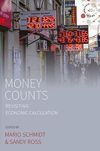 Beispielbild fr Money Counts: Revisiting Economic Calculation zum Verkauf von Blackwell's