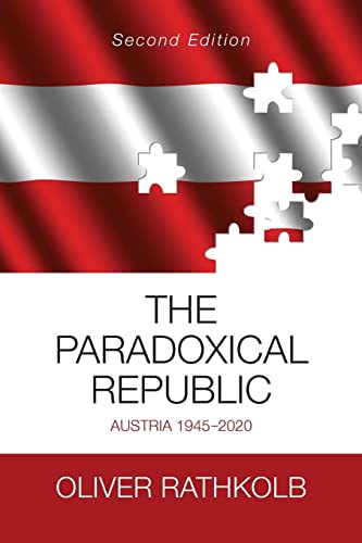 Beispielbild fr The Paradoxical Republic: Austria 1945-2020 zum Verkauf von WorldofBooks
