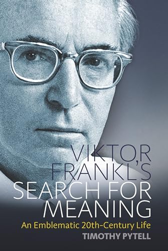 Stock image for Viktor Frankl's Search for Meaning: An Emblematic 20th-Century Life for sale by Russell Books