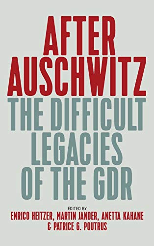 Imagen de archivo de After Auschwitz: The Difficult Legacies of the GDR a la venta por THE SAINT BOOKSTORE