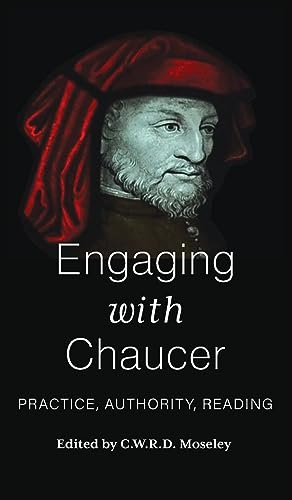 9781789209990: Engaging with Chaucer: Practice, Authority, Reading