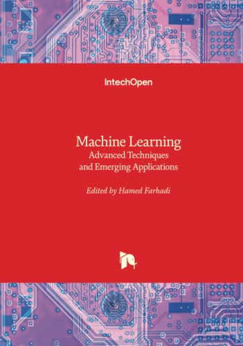 Stock image for Machine Learning - Advanced Techniques and Emerging Applications for sale by Lucky's Textbooks