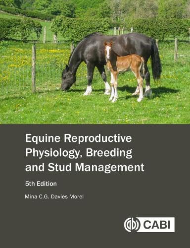 9781789242249: Equine Reproductive Physiology, Breeding and Stud Management