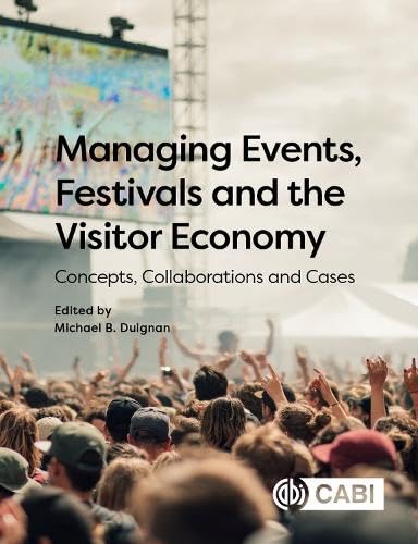 Stock image for Managing Events, Festivals and the Visitor Economy for sale by Books Puddle