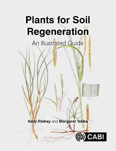 Stock image for Plants for Soil Regeneration: An Illustrated Guide for sale by Books From California