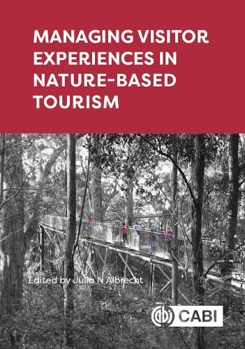 Stock image for Managing Visitor Experiences in Nature-based Tourism for sale by Books From California