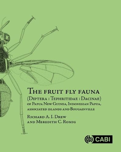 Stock image for Fruit Fly Fauna Diptera - Tephritidae - Dacinae of Papua New Guinea, Indonesian Papua, Associated Islands and Bougainville for sale by GreatBookPrices