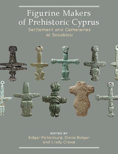 Stock image for Figurine Makers of Prehistoric Cyprus: Settlement and Cemeteries at Souskiou for sale by Books From California