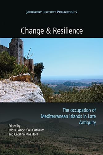 Stock image for Change and Resilience: The Occupation of Mediterranean Islands in Late Antiquity (Joukowsky Institute Publication) for sale by Books From California