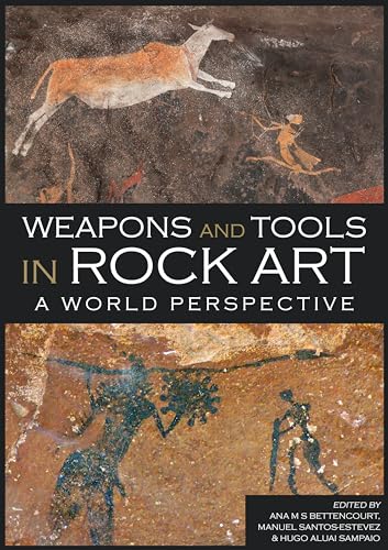9781789254907: Weapons and Tools in Rock Art: A World Perspective