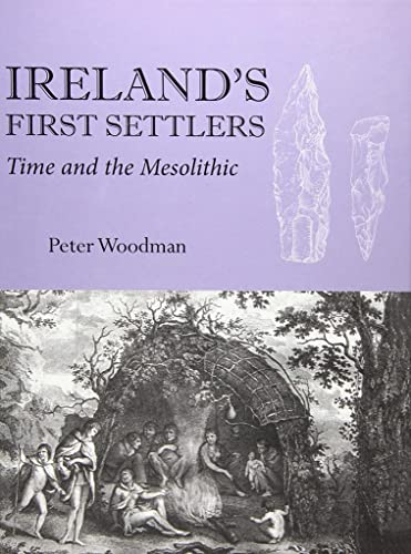 9781789256888: Ireland's First Settlers: Time and the Mesolithic