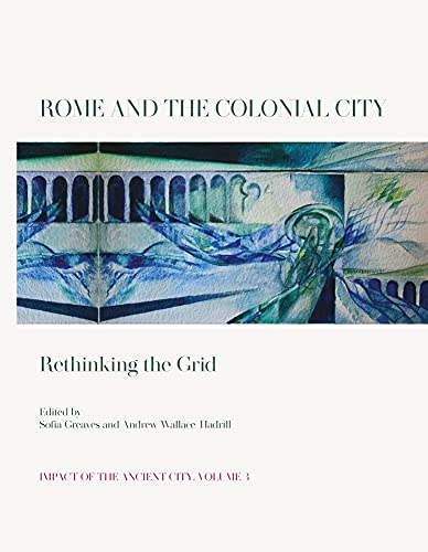 9781789257809: Rome and the Colonial City: Rethinking the Grid: 3