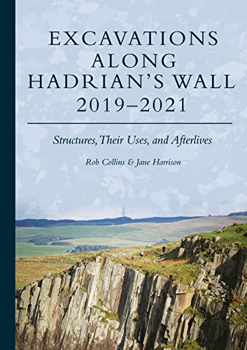 Beispielbild fr Excavations Along Hadrian's Wall 2019-2021 zum Verkauf von Blackwell's