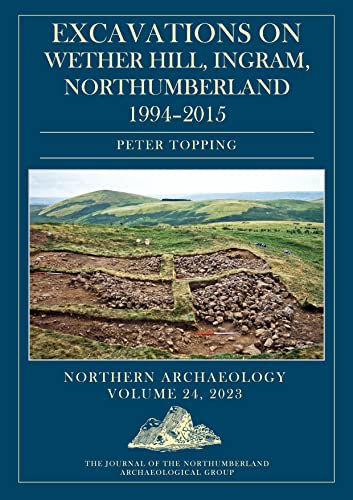 Beispielbild fr Excavations on Wether Hill, Ingram, Northumberland, 1994 "2015 (Northern Archaeology) zum Verkauf von Book Bunker USA