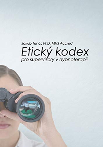 Stock image for Etick kodex pro supervizory v hypnoterapii (Czech Edition) for sale by Lucky's Textbooks