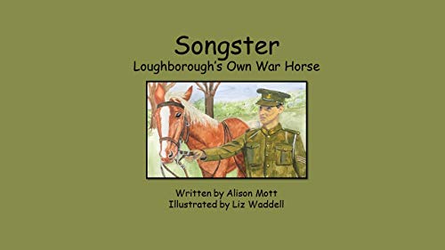 Stock image for Songster Loughborough  s Own War Horse for sale by AwesomeBooks