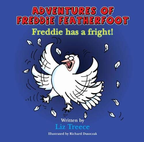 Stock image for Adventures of Freddie Featherfoot - Freddie has fright for sale by WYEMART LIMITED