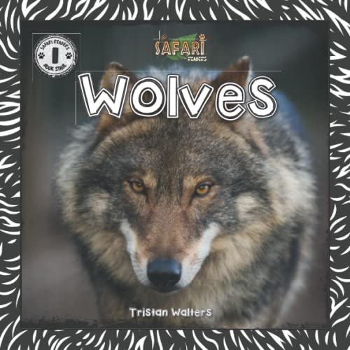 9781789269734: Safari Readers: Wolves (Safari Readers - Wildlife Books for Kids)