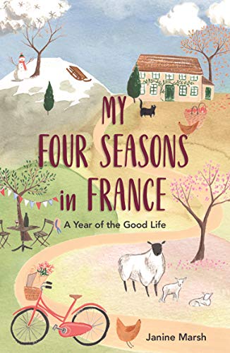 Beispielbild fr My Four Seasons in France zum Verkauf von Blackwell's