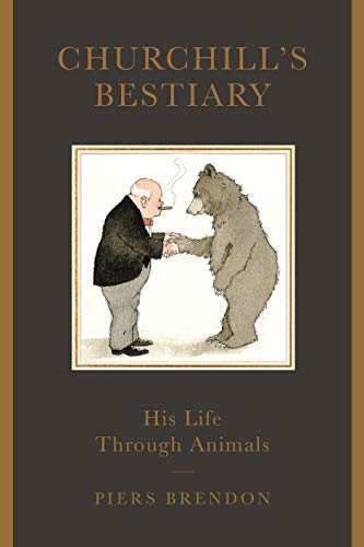 Beispielbild fr Churchill's Bestiary: Winston Churchill and the Animal Kingdom zum Verkauf von ThriftBooks-Dallas