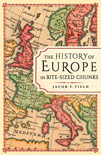 Beispielbild fr The History of Europe in Bite-sized Chunks zum Verkauf von Goodwill Books