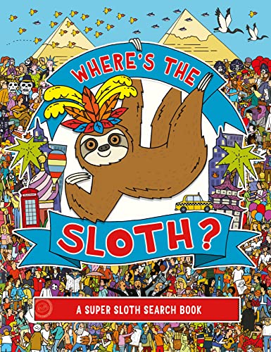 Stock image for Where's the Sloth?: A Super Sloth Search and Find Book: 1 (Search and Find Activity) for sale by WorldofBooks