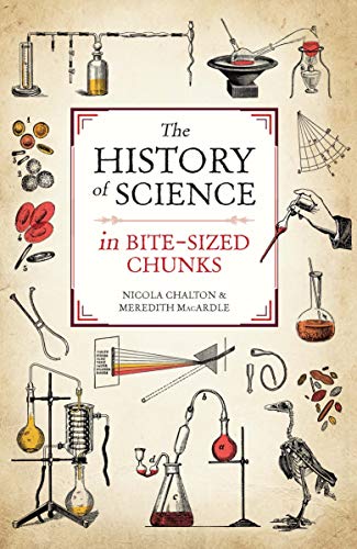 The History of Science in Bite-sized Chunks The History of Science in Bite-sized Chunks