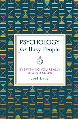 Beispielbild fr Psychology for Busy People: Everything You Really Should Know zum Verkauf von SecondSale