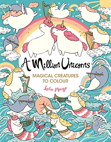 Stock image for A Million Unicorns: Magical Creatures to Colour: 1 (A Million Creatures to Colour) for sale by WorldofBooks