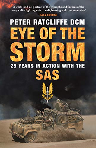 Stock image for Eye of the Storm: Twenty-Five Years In Action With The SAS for sale by AwesomeBooks