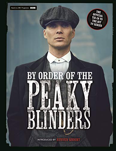 Beispielbild fr By Order of the Peaky Blinders: The Official Companion to the Hit TV Series (Special Gift Edition) zum Verkauf von WorldofBooks