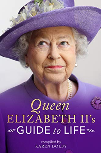 Stock image for Queen Elizabeth II's Guide to Life for sale by SecondSale