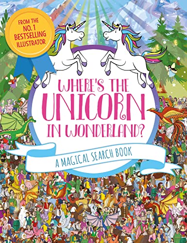Beispielbild fr Where's the Unicorn in Wonderland?: A Magical Search and Find Book: 1 (Search and Find Activity) zum Verkauf von WorldofBooks