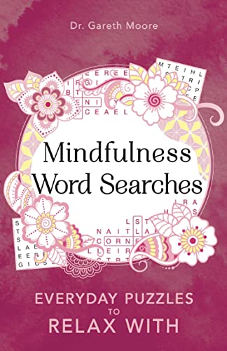 Stock image for Mindfulness Word Searches: Everyday Puzzles to Relax With (3) (Everyday Mindfulness Puzzles) for sale by Redux Books