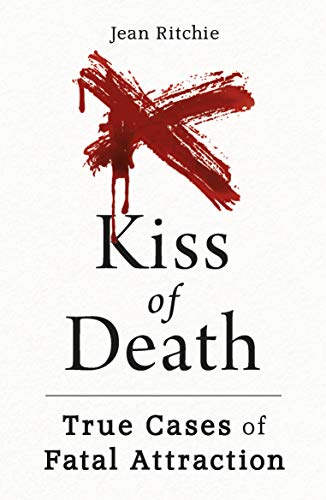 Beispielbild fr Kiss of Death: True Cases of Fatal Attraction zum Verkauf von WorldofBooks