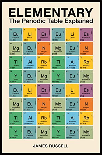 Imagen de archivo de Elementary: The Periodic Table Explained a la venta por AwesomeBooks