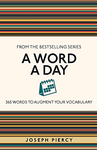 Beispielbild fr A Word a Day: 365 Words to Augment Your Vocabulary (I Used to Know That .) zum Verkauf von medimops