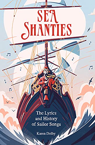 Beispielbild fr Sea Shanties: The Lyrics and History of Sailor Songs zum Verkauf von AwesomeBooks