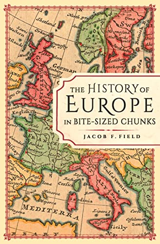 Imagen de archivo de The History of Europe in Bite-sized Chunks a la venta por PlumCircle