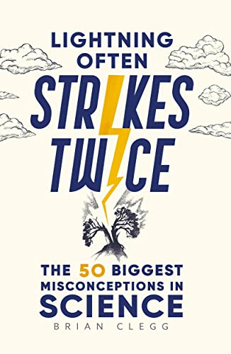 Beispielbild fr Lightning Often Strikes Twice: The 50 Biggest Misconceptions in Science zum Verkauf von Zoom Books Company