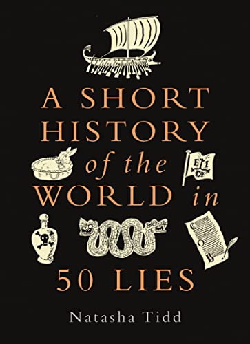 9781789294606: A Short History of the World in 50 Lies