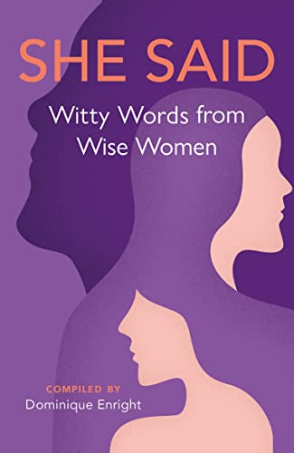Stock image for She Said: Witty Words from Wise Women for sale by WorldofBooks