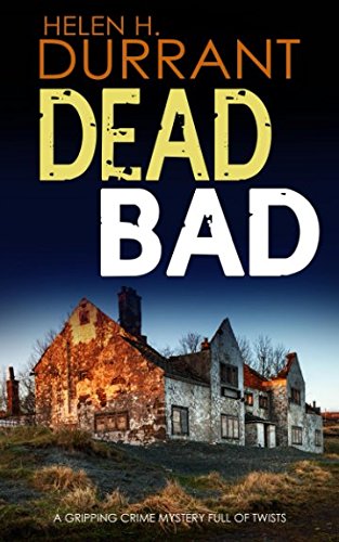 Stock image for DEAD BAD a gripping crime mystery full of twists (Calladine & Bayliss Mystery) for sale by SecondSale