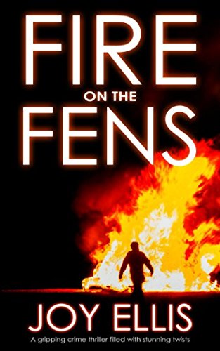 Stock image for FIRE ON THE FENS a gripping crime thriller filled with stunning twists (DI Nikki Galena Series) for sale by Goodwill