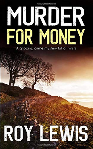 Imagen de archivo de MURDER FOR MONEY a gripping crime mystery full of twists (Inspector John Crow) a la venta por Better World Books